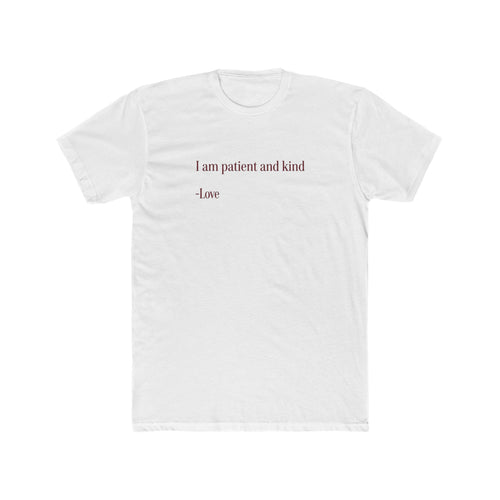 "I am patient and kind — Love" Minimal Inspirational T‑Shirt
