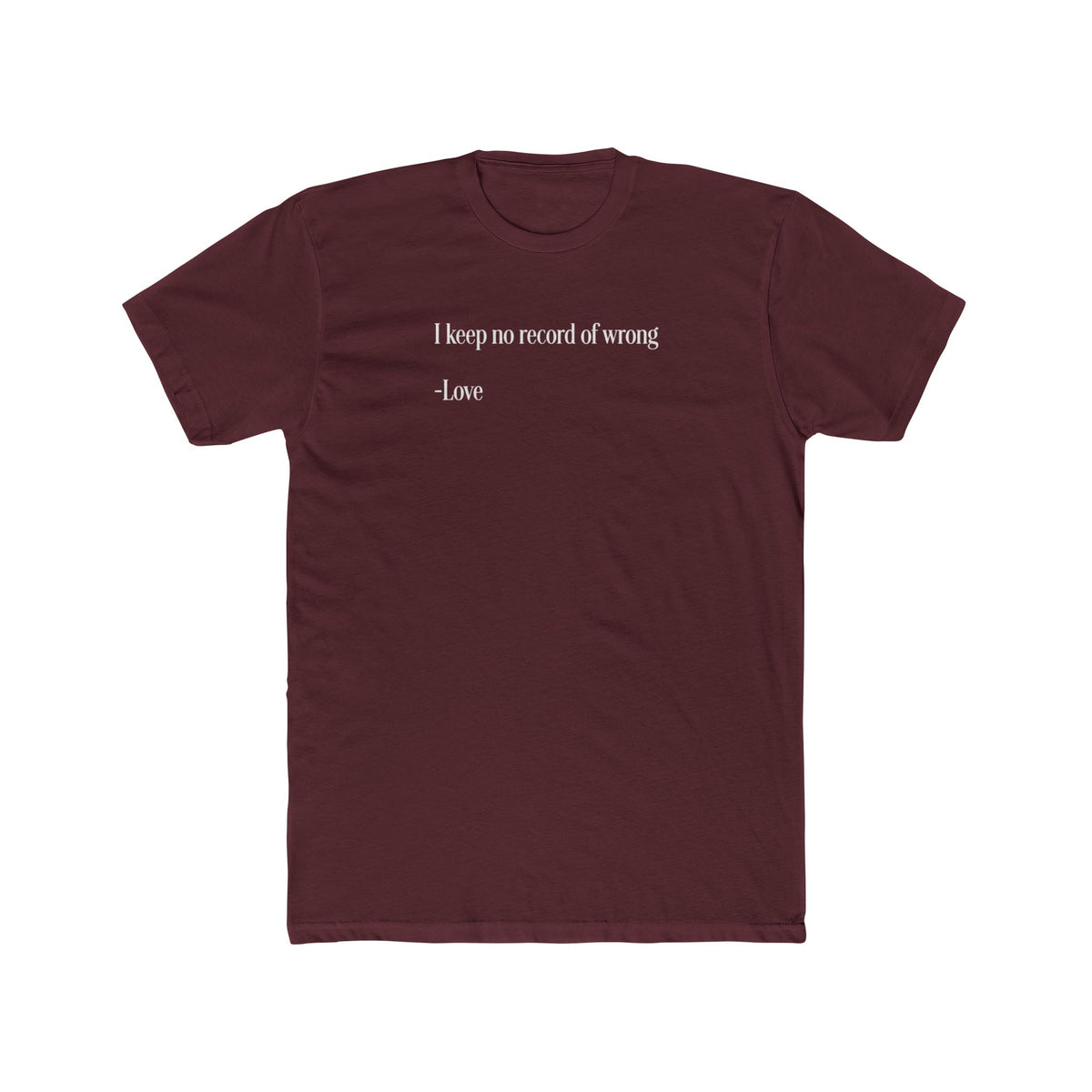 "I keep no record of wrong" Minimalist Inspirational Shirt