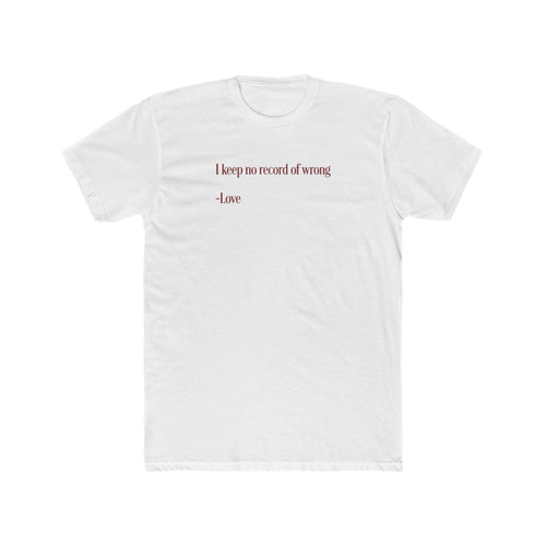 "I keep no record of wrong" Minimalist Inspirational Shirt